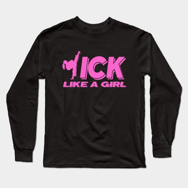 Kick Like A Girl Long Sleeve T-Shirt by Blind Ninja